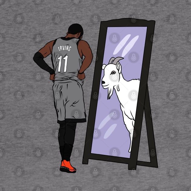 Kyrie Irving Mirror GOAT by rattraptees